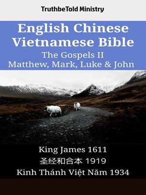 cover image of English Chinese Vietnamese Bible--The Gospels II--Matthew, Mark, Luke & John